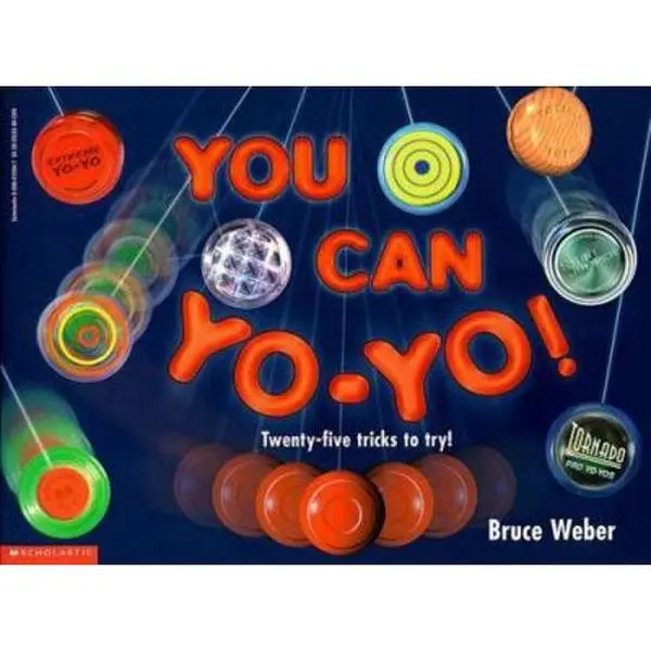 USED-You Can Yo-Yo! Twenty-five Tricks to Try! by Bruce Weber (Paperback)
