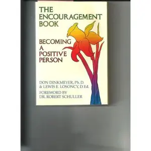 USED-The Encouragement Book: Becoming a Positive Person by Dinkmery, Don (Paperback)