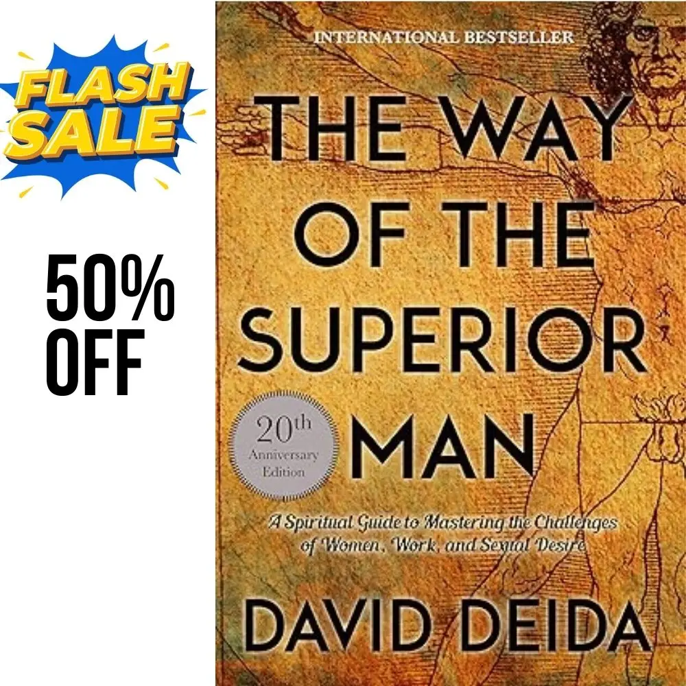 The Way of the Superior Man: A Spiritual Guide to Mastering the Challenges of Women, Work, and Sexual Desire (20th Anniversary Edition) Paperback