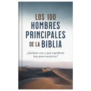 Los 100 hombres principales de la Biblia (The Top 100 Men of the Bible - Hardback edition)