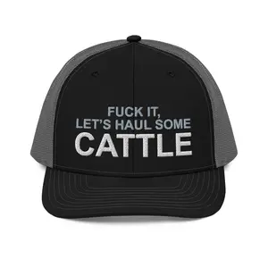 F It, Let's Haul Some Cattle Embroidered Bull Hauler Richardson 112 Hat