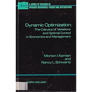 USED-Dynamic optimization: The calculus of variations and optimal control in economics and management (Dynamic economics) by Morton I. Kamien (Hardcover)