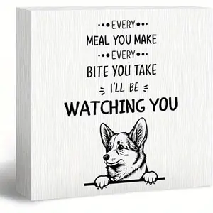 Every Meal You Make Every Bite You Take Wooden Box Sign, Corgi Gifts for Corgi Lovers, Funny Corgi Decor, Home Decor, Corgi Gifts for Women Dog Lovers Wood Block Box Sign for Kitchen Wall Shelf Decor 5x5 inch