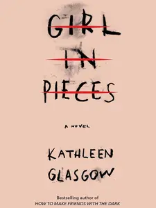 Girl in Pieces by Kathleen Glasgow Paperback