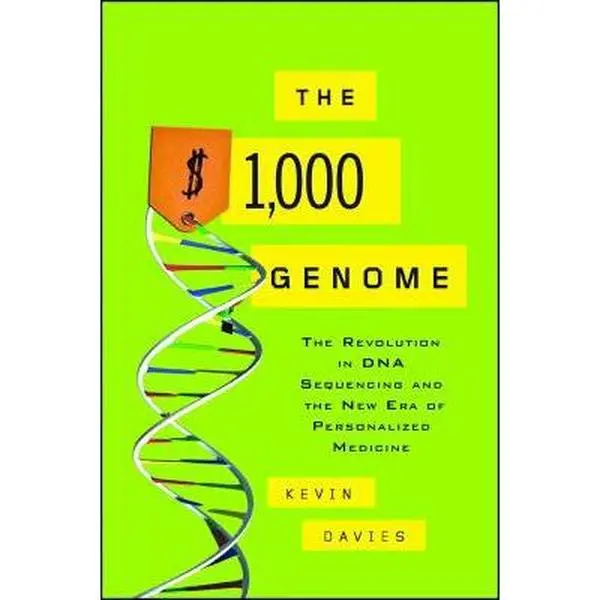 USED-The $1,000 Genome: The Revolution in DNA Sequencing and the New Era of Personalized Medicine by Davies, Kevin (Paperback)