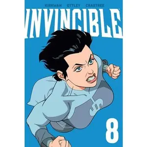 Invincible Volume 8 (New Edition) -- Robert Kirkman, Paperback
