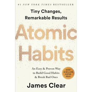 Atomic Habits: An Easy & Proven Way to Build Good Habits & Break Bad Ones Hardcover – October 16, 2018