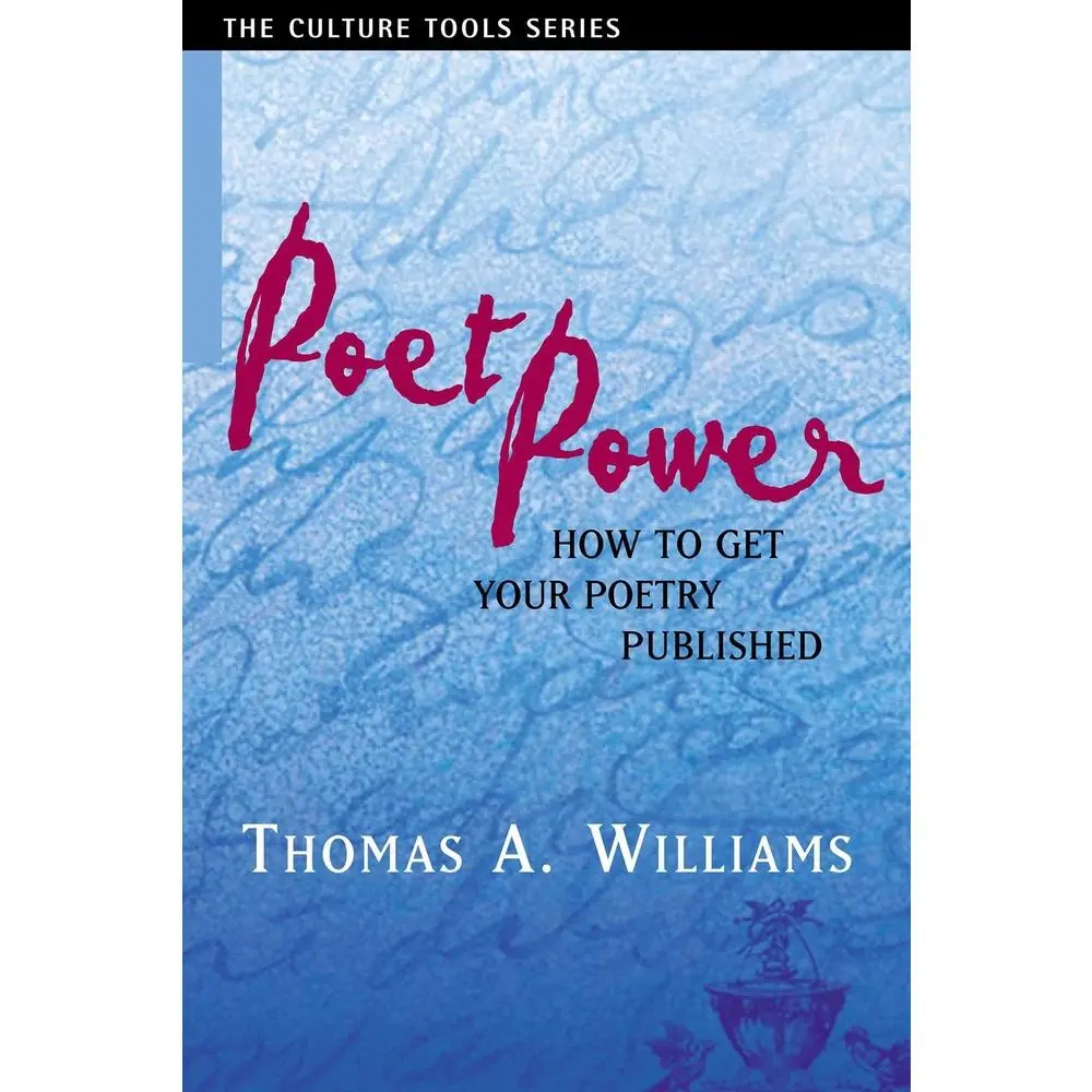 USED-Poet Power: The Complete Guide to Getting Your Poetry Published by Williams, Thomas A. (Paperback)