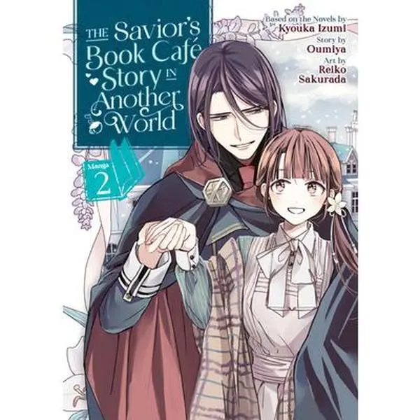 The Savior's Book Café Story in Another World (Manga) Vol. 2 -- Kyouka Izumi - Paperback