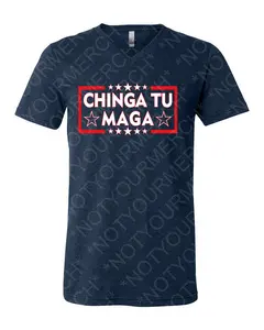 Chinga Tu Maga V-Neck T-Shirt Mexican Pride - Comfortable Cotton Top with Graphic Design