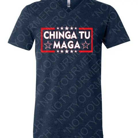 Chinga Tu Maga V-Neck T-Shirt Mexican Pride - Comfortable Cotton Top with Graphic Design
