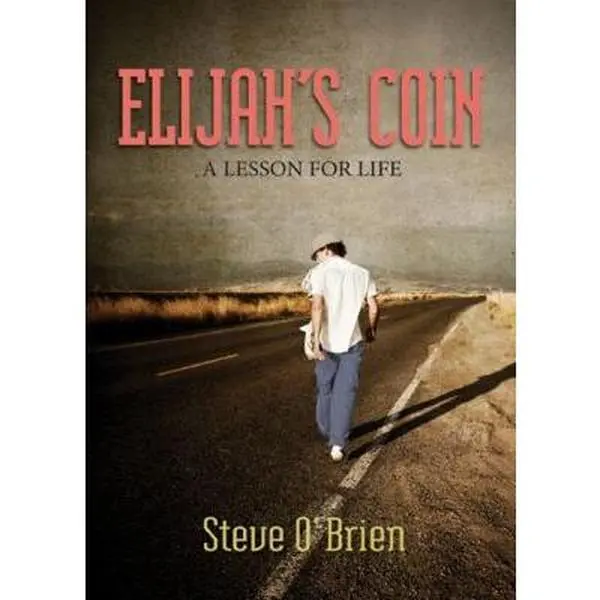 USED-Elijah's Coin: A Lesson for Life [With 2 Coins] by O'Brien, Steve (Hardcover)