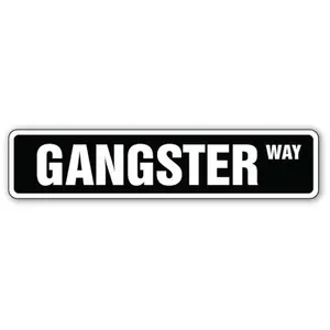 SignMission  4 x 18 in. Gangster Street Sign