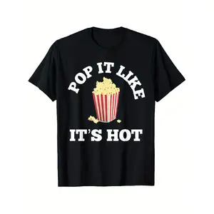 Popcorn Pop It Like It's Hot T Shirt T-Shirt, Loose Style New Unisex Short-sleeved T-shirt, Casual and Comfortable, 100% Cotton, S-XXXL