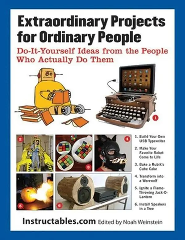 USED Book - Extraordinary Projects for Ordinary People: Do It Yourself Ideas from the People Who Actually Do Them by Instructables Com (Paperback) - english