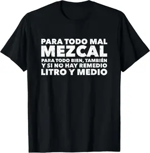100% cotton Unisex Para Todo Mal Mezcal Mexico Frases Mexicanas Divertidas T-Shirt