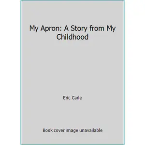 USED Book - My Apron: A Story from My Childhood by Eric Carle (Paperback) - english
