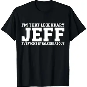 Jeff Personal Name First Name Funny Jeff T-Shirt,Unisex,Made in USA.