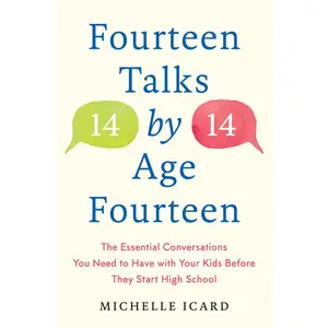 USED-Fourteen Talks by Age Fourteen: The Essential Conversations You Need to Have with Your Kids Before They Start High School by Icard, Michelle (Hardcover)
