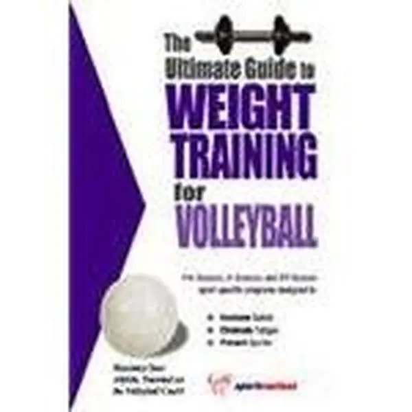 The Ultimate Guide To Weight Training For Volleyball