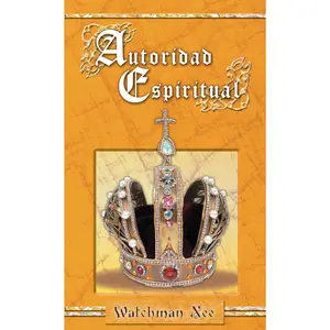 Autoridad espiritual by Watchman Nee [Paperback Book]