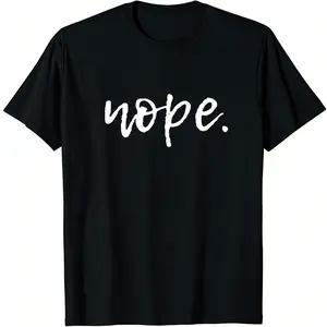 Nope Funny Cute Sarcastic Design Unisex Premium T-Shirt for Women Men Youth
