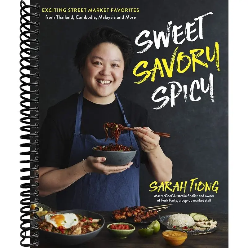 Thailand, Cambodia, Malaysia & More Street Market Food Recipe Book - Sweet, Savory, Spicy Dishes with Sauce Recipe, Fried