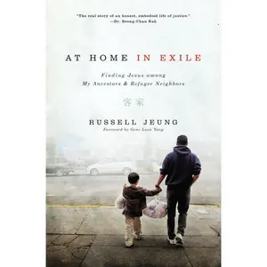 At Home in Exile: Finding Jesus among My Ancestors and Refugee Neighbors