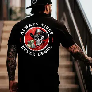 ALWAYS TIRED NEVER BROKE Skeleton&Money Print Men's T-Shirt, Top Menswear, Cotton Tee Shirt Casual Streetwear