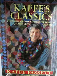 USED-Kaffe's Classics: 25 Favorite Knitting Patterns for Sweaters, Jackets, Vests and More by Kaffe Fassett (Hardcover)