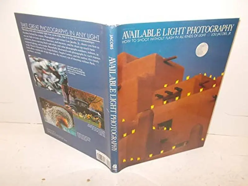 Used Good Condition Amphoto Soft Cover Book - Available Light Photography: Teaches Non-Flash Shooting, Portrait Lighting Techniques, Low Light Shooting Tips by Lou Jacobs (English, 1991 Publ.) - For Photographers