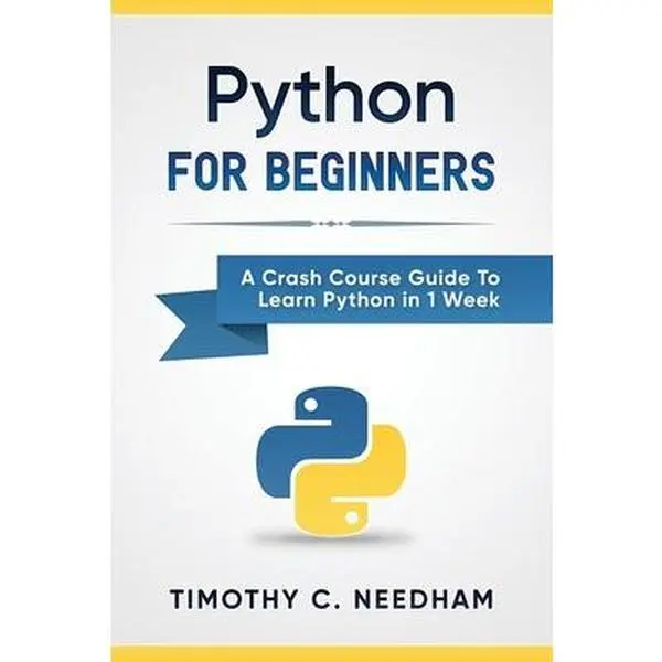 USED Book - Python: For Beginners: A Crash Course Guide To Learn Python in 1 Week by Needham, Timothy C. (Paperback) - english