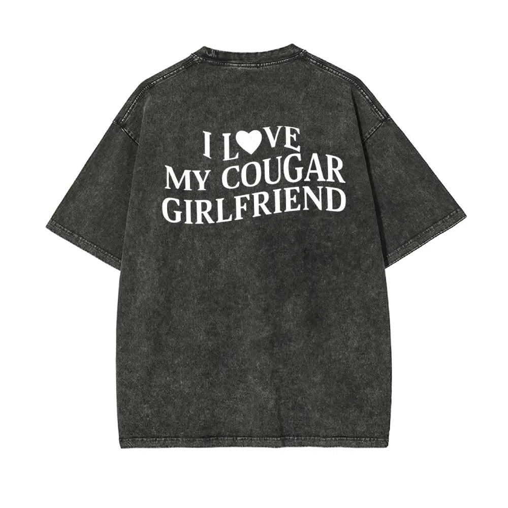 Men's Unisex Oversize Vintage "I Love My Cougar Girlfriend" Round Neck Batik Cotton T-Shirt - Soft Pre-Shrunk Fabric, Casual Mensfashion Streetwear Tops