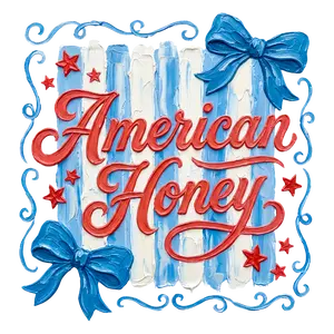 Patriotic American Honey - Patriotic Design - America - DTF Transfer- Direct to Film Transfer - This is Not a Physical or Digital Product