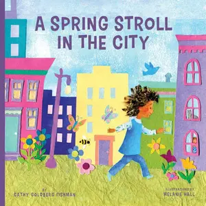 Spring Stroll in the City -- Cathy Goldberg Fishman, Board Book