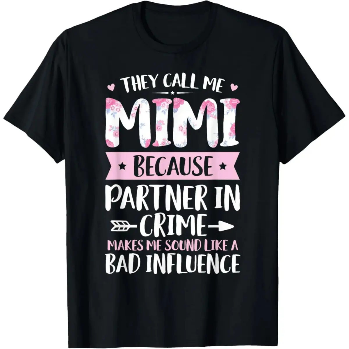 Cotton They Call Me Mimi Because Partner In Crime Funny Mothers Day T-Shirt