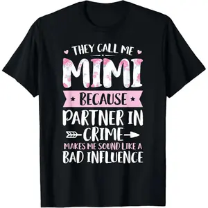 Cotton They Call Me Mimi Because Partner In Crime Funny Mothers Day T-Shirt