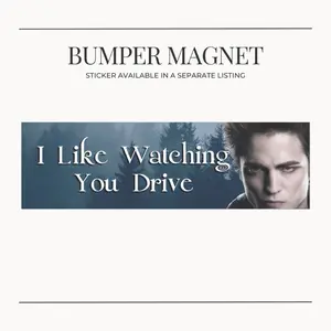 BUMPER MAGNET I Like Watching You Drive, Edward Cullen Twilight Bumper Magnet, Funny Meme, Vampire, Novelty Gift, Vehicle Decor, Twilight Gift