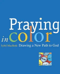 USED-Praying in Color: Drawing a New Path to God by Macbeth, Sybil (Paperback)