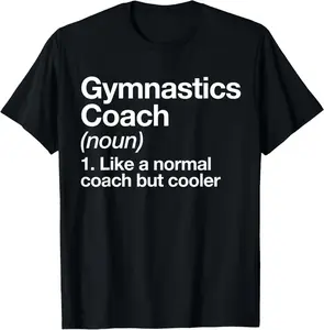 Gymnastics Coach Funny Sports Definition Trainer Instructor T-Shirt