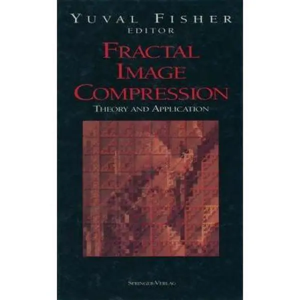 USED-Fractal Image Compression: Theory and Application by Yuval Fisher (Hardcover)