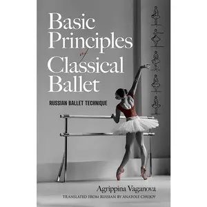 USED-Basic Principles of Classical Ballet: Russian Ballet Technique by Vaganova, Agrippina (Paperback)