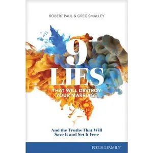 USED-9 Lies That Will Destroy Your Marriage: And the Truths That Will Save It and Set It Free by Smalley, Greg (Paperback)