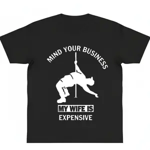 Funny Husband Shirt Mind Your Business My Wife Is Expensive Tee Sarcastic Married Life Gag Husband Humor y2k cotton fashion Streetwear Machine Wash lover gift
