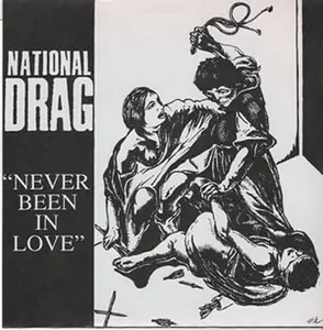 National Drag - Never Been In Love - 7 inch vinyl record