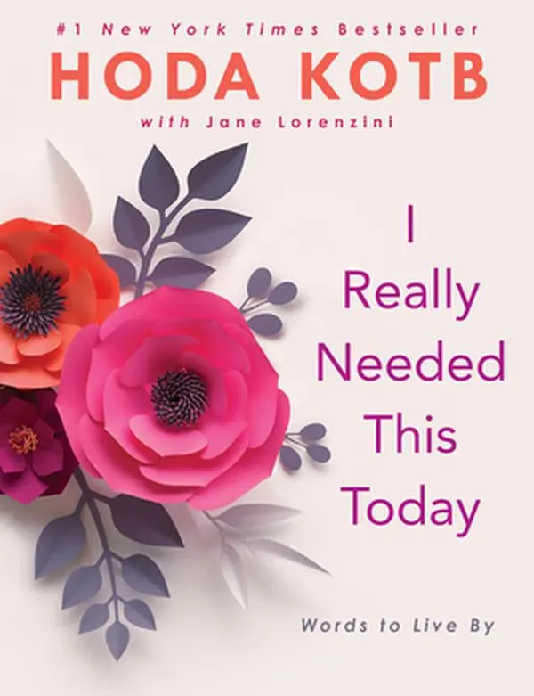 I Really Needed This Today: Words to Live by - Hoda Kotb, #1 New York Times Bestseller, Hardcover Book, Hope & Courage Themes, 1.19 lbs, Ideal Mother's Day Gift