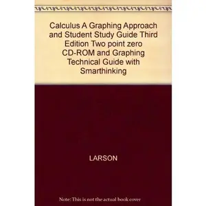 USED-Calculus, A Graphing Approach And Student Study Guide Third Edition, Two Point Zero Cd-rom And Graphing Technical Guide With Smarthinking by Larson (Hardcover)