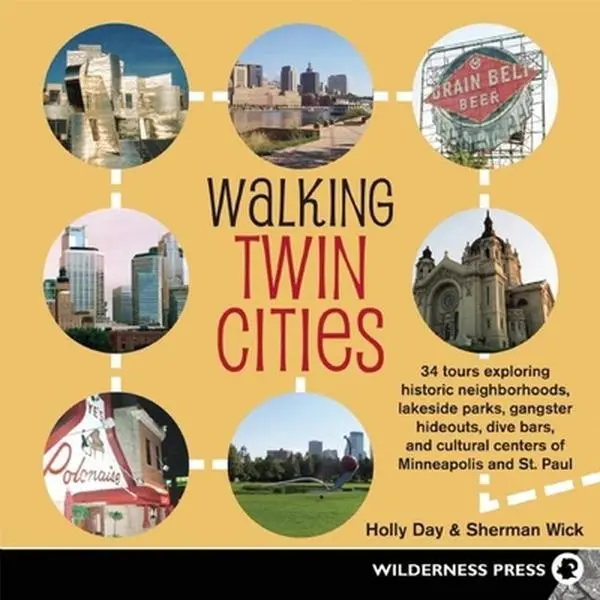 USED-Walking Twin Cities: 34 tours exploring historic neghborhoods, lakeside parks, gangster hideouts, dive bars, and cultural centers of Minneapolis-St. Paul by Holly Day (Paperback)