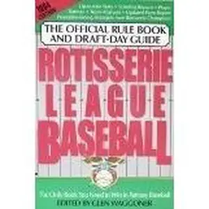 USED-Rotisserie League Baseball: The Official Rule Book and Draft Day Guide, 1994 Ed. (Rotisserie League Baseball: Official Handbook & A to Z Scouting Guide) by Waggoner, Glen (Hardcover)