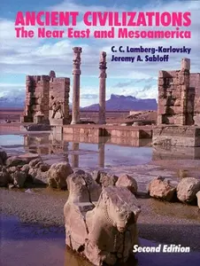 USED-Ancient Civilizations: The Near East and Mesoamerica by C. C. Lamberg-Karlovsky (Paperback)